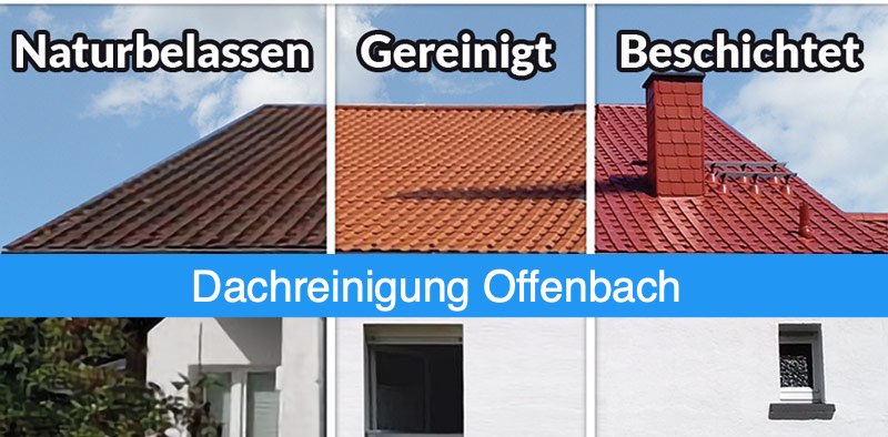 Dachreinigung und Dachbeschichtung Offenbach in 3 Schritten